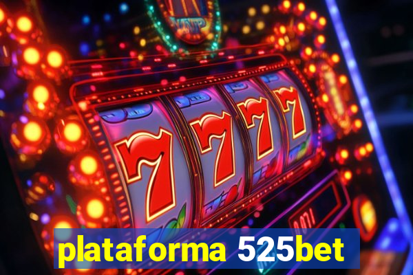 plataforma 525bet